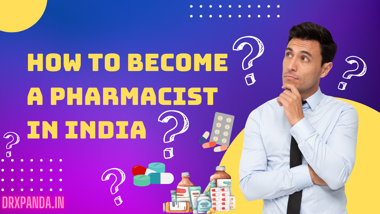 How To Become a Pharmacist in India and Career Options - Drx.Panda